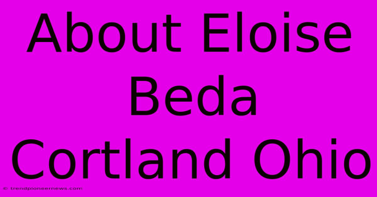 About Eloise Beda Cortland Ohio