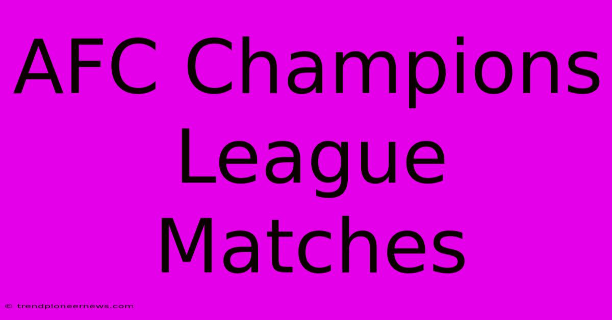 AFC Champions League Matches