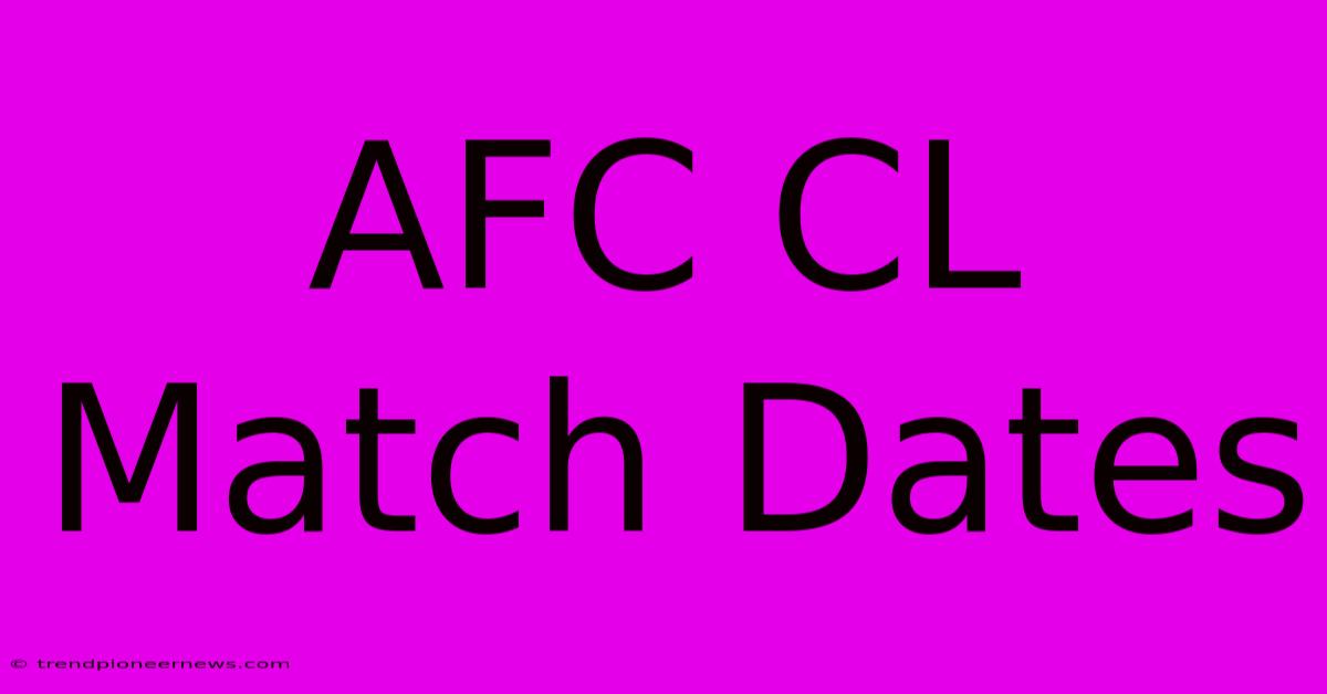 AFC CL Match Dates