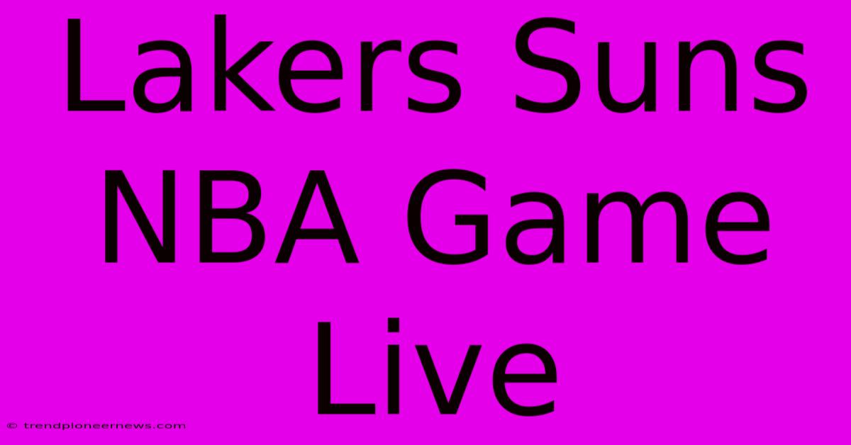 Lakers Suns NBA Game Live