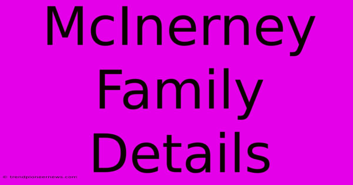 McInerney Family Details