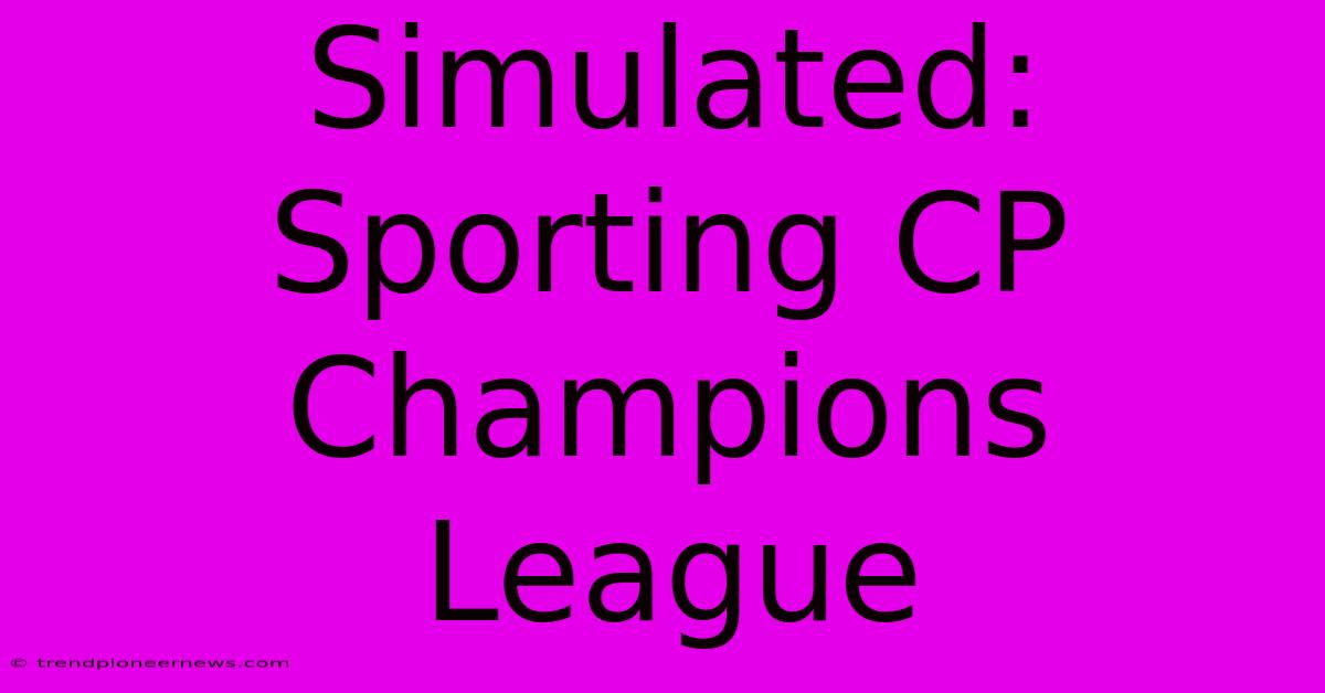 Simulated: Sporting CP Champions League