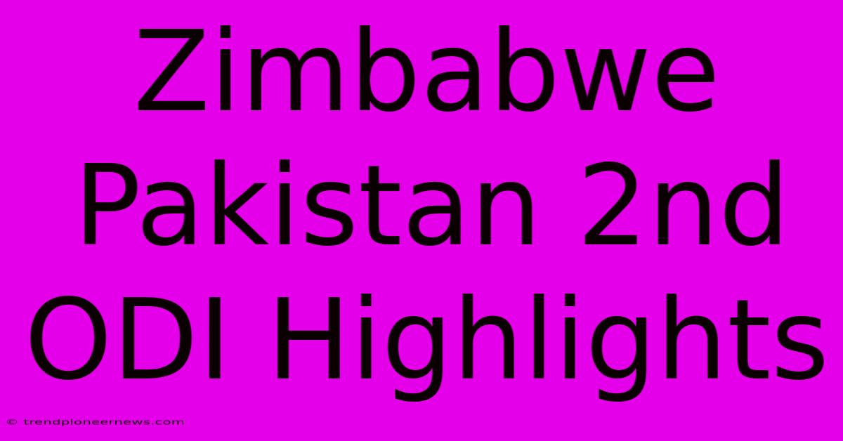 Zimbabwe Pakistan 2nd ODI Highlights